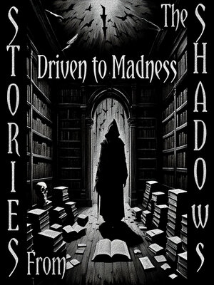 cover image of Stories from the Shadows: Driven to Madness